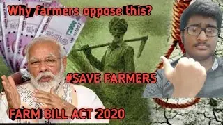 FARM BILL ACT 2020/Why farmers oppose this? /#savefarmers