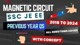 Magnetic Circuit SSC JE Electrical PYQ | 2018 - 2024 | Full Concepts @electrical-je