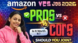 My Life After Amazon VCS Job 2026 | Full Detailed Video | Pros, Cons, Salary & Reality | Amazonian