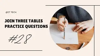 How to JOIN Three Tables in MySQL | SQL Joins Practice Questions | Session #28