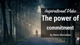 inspiration to be committed - How to be committed (inspirational video 2018)