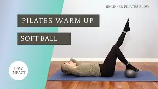 12-Minute Pilates Warm-Up with Soft Ball
