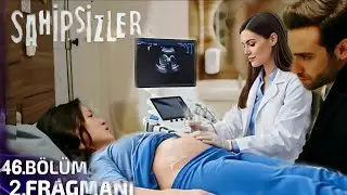 Sahipsizler 46. Bölüm 2. Fragmanı / Bebeğimiz İyi Azize !