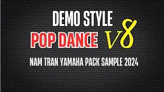 Demo Style Pop Dance - V8 - 2024 Nam Tr&acirc;n Yamaha Sample