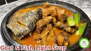 Let&rsquo;s Make Some Delicious Goat Meat & Fresh Tilapia Light Soup| Authentic Ghana Light Soup Recipe.