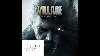 Check It: Resident Evil Village(Spoilers)