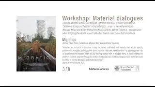 Material Dialogues (3/8) Migration