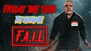 FRIDAY THE 13TH: THE GAME [RYANIME EPIC FAIL]