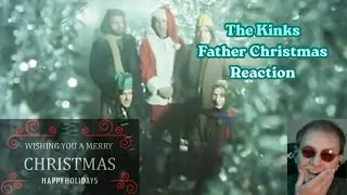 The Kinks Father Christmas Reaction