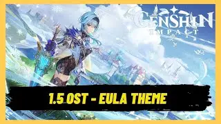 Genshin Impact 1.5 OST (Original Soundtrack) - Eula Theme - Eula OST from the official trailer