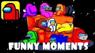 Among Us\ funny moments \ смешные моменты