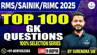 Top 100 G.K.  QUESTION to Crack Sainik School, RMS & RIMC 2025 | Full Revision | By Surendra sir