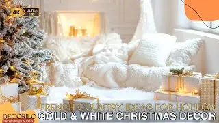 Gold & White Christmas Decor with Parisian Flair: French Country Ideas for a Chic Holiday Look!