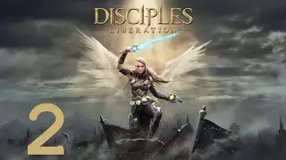 Прохождение Disciples: Liberation - Часть 2