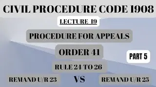 ORDER 41 RULE 24 TO 26 |PROCEDURE FOR APPEALS | PART 5 #appeal #codeofcivilprocedure1908