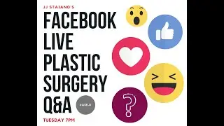 Live Q&A with Plastic Surgeon, JJ Staiano Staiano Plastic Surgery