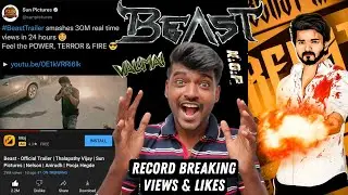 Beast Trailer Record Breaking 💥 After 24 hours Views and Likes 🔥 KGF 2 and Beast 💥 Valimai Trailer