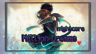 [&deg;Nightcore&deg;] Million Dreams ~ Lyrics