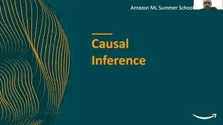Module 7 Causal Inference | Amazon ML Summer School 2023