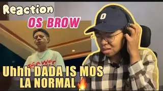(reaction) OS BROW - TANSA HANESAN NE&rsquo;E (Official music/video)