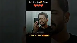 Sher Love Story Drama Best scene #pakdrama