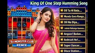 King Of One Step Humming Song Remix | DJ MONSTER CLUB | Nonstop DJ Dance Mix 2026