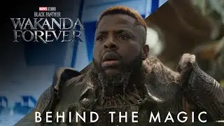 Behind the Magic | The Visual Effects of Marvel Studios&rsquo; Black Panther: Wakanda Forever