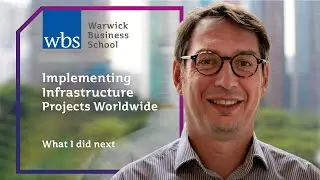 What I did next: Implementing large scale infrastructure projects worldwide