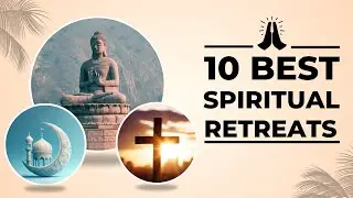 Top 10 Spiritual Retreats to Awaken Your Soul in 2025 🌿 Life-Changing Destinations