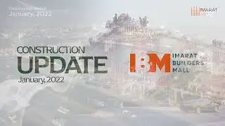𝐈𝐌𝐀𝐑𝐀𝐓 𝐁𝐮𝐢𝐥𝐝𝐞𝐫𝐬 𝐌𝐚𝐥𝐥 | 𝐂𝐨𝐧𝐬𝐭𝐫𝐮𝐜𝐭𝐢𝐨𝐧 𝐔𝐩𝐝𝐚𝐭𝐞 | 𝐉𝐚𝐧 𝟐𝟎𝟐𝟐