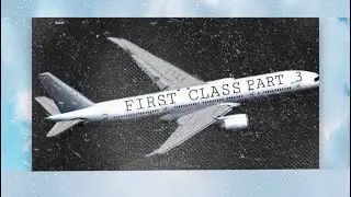 First Class 3 (Prod. Grayto3x)