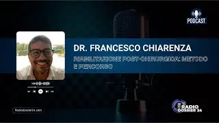 Parliamo di riabilitazione post-chirurgica con il Dr. Francesco Chiarenza a Radio Dossier24
