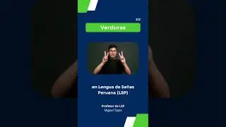 Verduras en Lengua de Se&ntilde;as Peruana (2/2). 🥦🇵🇪