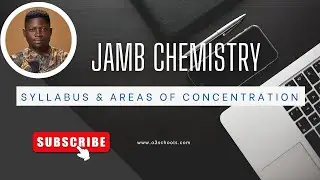 JAMB Chemistry 2026 - Syllabus & Area of Concentration