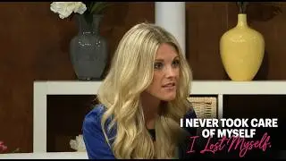 I Never Took Care of Myself I Lost Myself Every Way Woman Talk Show