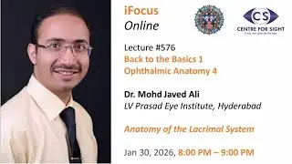 Anatomy of the Lacrimal System by Dr. Mohd Javed Ali, Jan 30, 8:00 PM IST