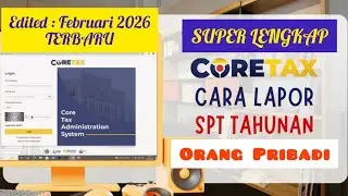 LENGKAP! Cara Lapor SPT Tahunan Coretax DJP TERBARU 100 ℅ Berhasil