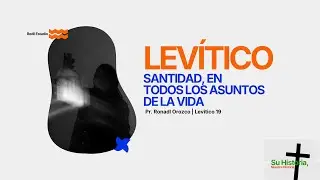 En Vivo 11:00 AM - LEVÍTICO, Santidad, en todos los aspectos de la vida - Predicaciones Cristianas