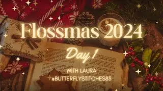 Flossmas 2024 - Day 1