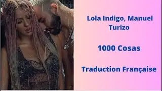 Lola Indigo, Manuel Turizo - 1000 Cosas - Traduction Française