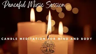 Candle Meditation Music for YOGA,FREE EMOTION,  CLEAR VISION and HOPE you are POWERFUL