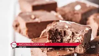 NATIONAL FUDGE DAY - June 16