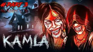 😱 Kamla Horror Game Hindi part 3 | Bhoot Ne Ghar Mein Qabza Kar Liya | Scary Gameplay | part 3