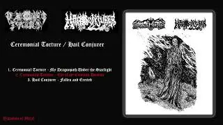 Ceremonial Torture - Hail Conjurer (FULL SPLIT)