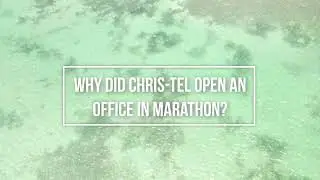 Why Chris-Tel Construction chose Marathon, Fl
