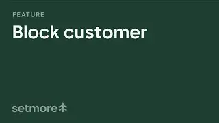 How to block a customer | Setmore