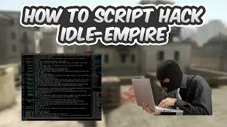 How To Script Hack Idle-Empire! [PATCHED]