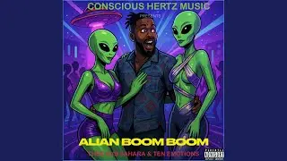 Alien boom boom (feat. Thee Sub Sahara & Ten Emotions)