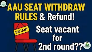 HOW TO WITHDRAW SEAT IN AAU?RULES & REFUND POLICY|KNOW DETAILS BEFORE CANCELLING YOUR ADMISSION!!