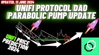 Unifi Protocol DAO Parabolic Pump Update | UNFI Price Prediction 2024 | Updated, 13 June 2024